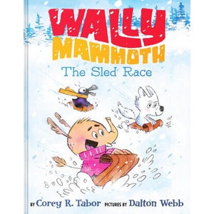 Wally Mammoth and the Sled Race | Dalton Webb (ISBN: 9780063434912)
