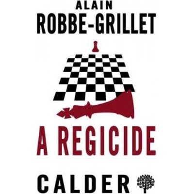 Regicide Alain Robbe-Grillet – Hledejceny.cz