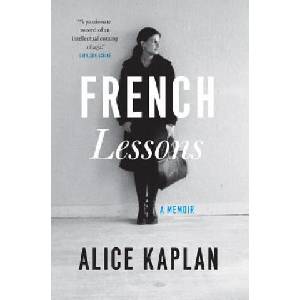 French Lessons | ALICE KAPLAN (ISBN: 9780226564555)
