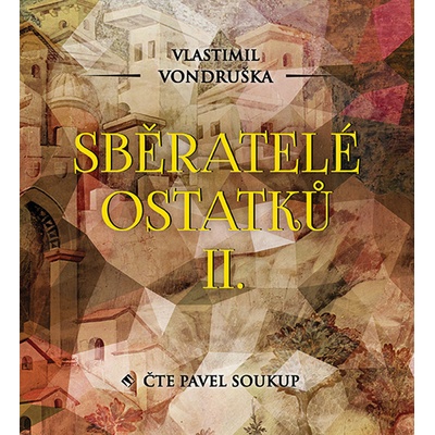 Sběratelé ostatků II. - Vondruška Vlastimil