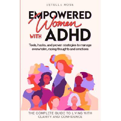Empowered Women with ADHD | Estelle Rose