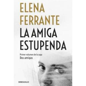La Amiga Estupenda / My Brilliant Friend (ISBN: 9781947783966)