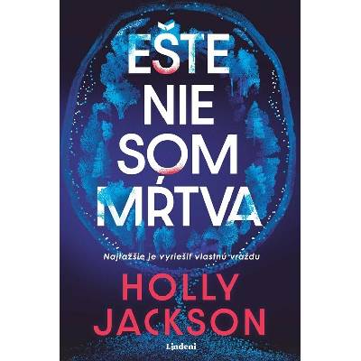 Ešte nie som mŕtva - Holly Jackson