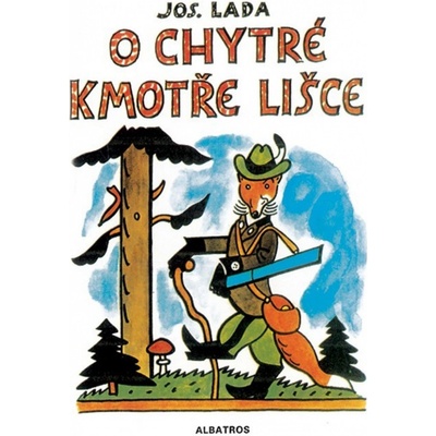 O chytré kmotře lišce - Josef Lada