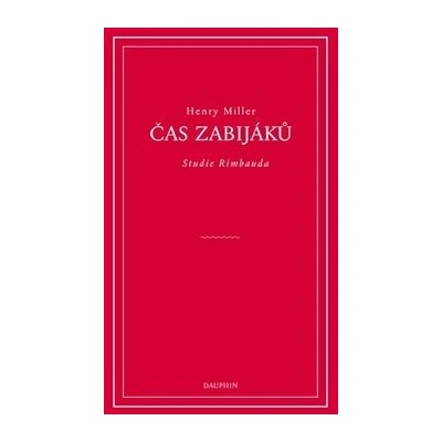 Čas zabijáků Henry Miller