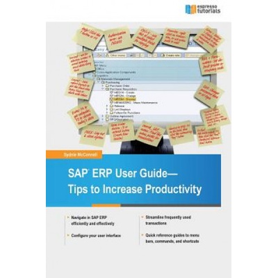 SAP ERP User Guide - Tips to Increase productivity | Sydnie McConnell