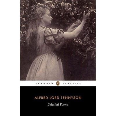 Selected Poems: Tennyson Tennyson Alfred Lord