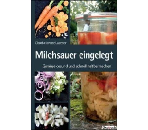 Milchsauer eingelegt