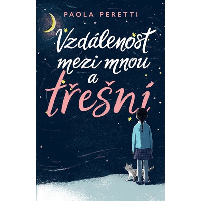 Vzdálenost mezi mnou a třešní - Paola Peretti