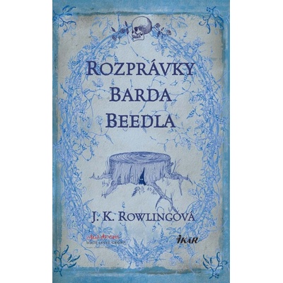 Rozpr ávky Barda Beedla Rowlingová J.K