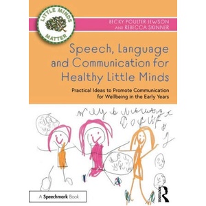 Speech, Language and Communication for Healthy Little Minds | Becky Poulter Jewson, Rebecca Skinner (2023)