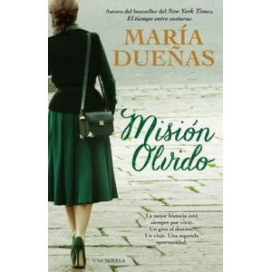 Misión Olvido / The Heart Has Its Reasons | Maria Duenas (ISBN: 9781476798288)