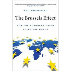 Brussels Effect | Bradford, Anu (Henry L. Moses Professor of Law and International Organizations; Director of the European Legal Studies Center, Henry L. Moses Professor of Law and International Organizations; Director (ISBN: 9780190088651)