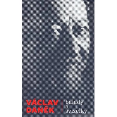 Balady a svízelky - Václav Dan?k