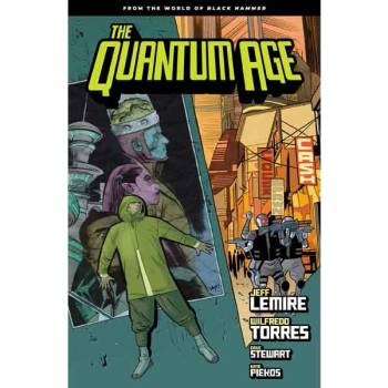 Quantum Age From the World of Black Hammer Volume 1