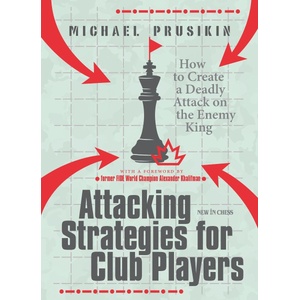 New in Chess Attacking Strategies for Club Players