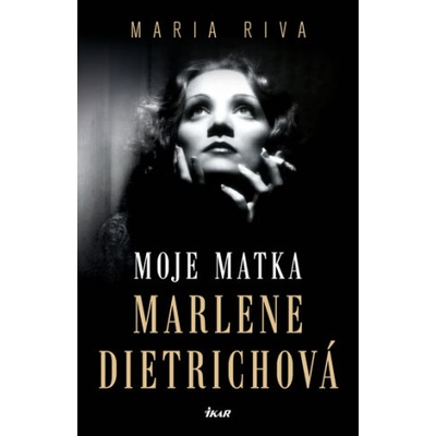 Moje matka Marlene Dietrichová - 2.vydání