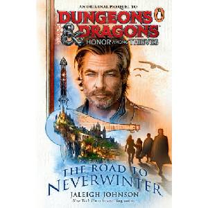 Dungeons & Dragons: Honor Among Thieves: The Road to Neverwinter (2023)