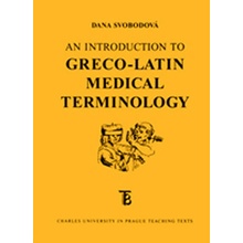 An Introduction to Greco-Latin Medical Terminology