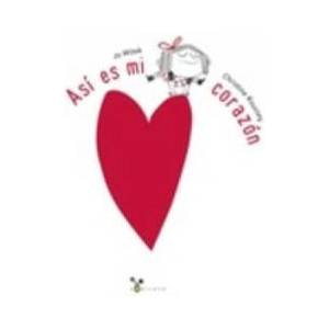 Así es mi corazón | Jo Witek, Christine Roussey, Gabriela Keselman Porter (ISBN: 9788469601433)
