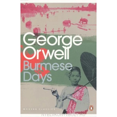 Burmese Days | George Orwell