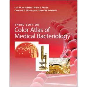 Color Atlas of Medical Bacteriology, 3rd Edition | Marie T. Pezzlo, Cassiana E. Bittencourt (ISBN: 9781683670353)