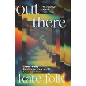 Out There | Kate Folk (ISBN: 9781529372663)
