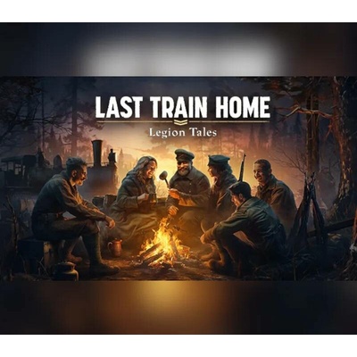Last Train Home - Legion Tales