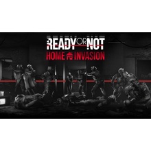 Ready or Not: Home Invasion