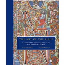 The Art of the Bible: Illuminated Manuscripts... - Scot McKendrick, Kathleen Doyl