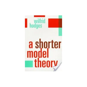 Shorter Model Theory | Wilfrid Hodges (ISBN: 9780521587136)