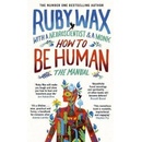 How to Be Human Ruby Wax