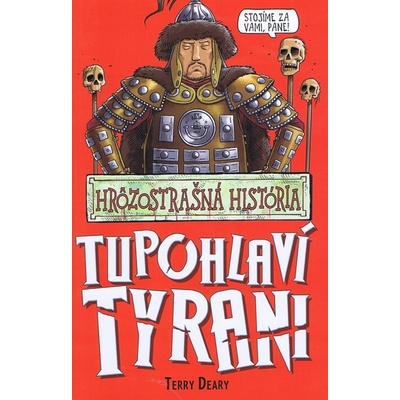 Tupohlaví tyrani - Terry Deary