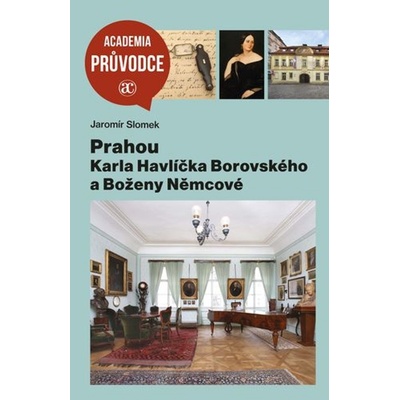 Prahou Karla Havlíčka Borovského a Boženy Němcové