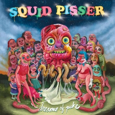 Squid Pisser - Dreams Of Puke (Limited Edition) (Coloured) LP