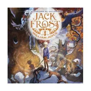 Guardians of Childhood: Jack Frost | William Joyce (ISBN: 9781442430433)
