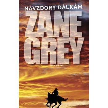 Navzdory dálkám - 3. vydání - Grey Loren Zane