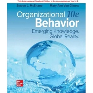 ISE Organizational Behavior: Emerging Knowledge. Global Reality | Steven McShane, Mary Von Glinow (ISBN: 9781266108099)
