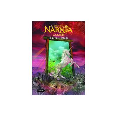 Las Crónicas de Narnia 7: La última batalla
