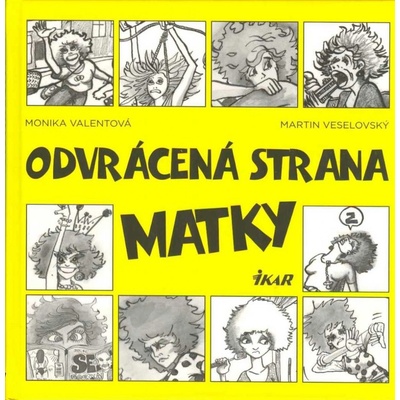 Odvrácená strana matky - Monika Valentová, Martin Veselovský