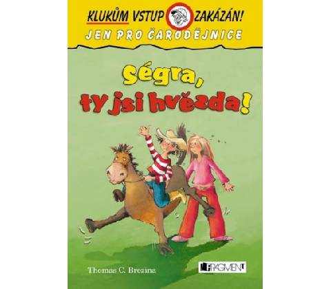 Ségra, ty jsi hvězda!