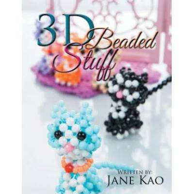 3D Beaded Stuff | Jane Kao