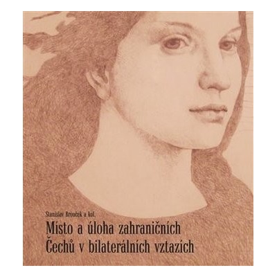 Místo a úloha zahraničních Čechů v bilaterálních vztazích