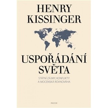 Uspořádání světa - Kissinger Henry