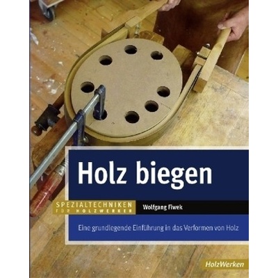 Holz biegen