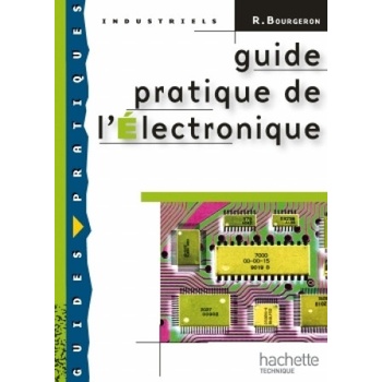 Guide pratique de l'électronique - Livre élève - Ed. 2009 | Roger Bourgeron