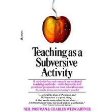 Teaching As a Subversive Activity