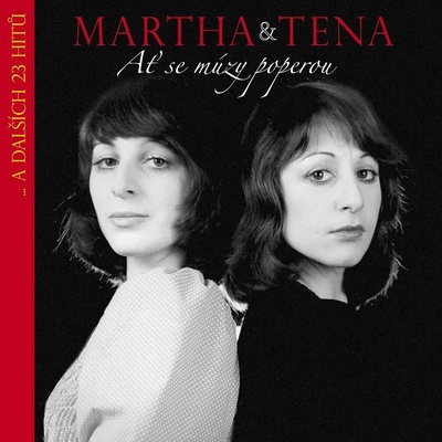 Martha & Tena - Ať se múzy poperou a dalších 23 hitů CD