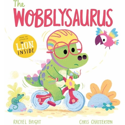 The Wobblysaurus - Rachel Bright