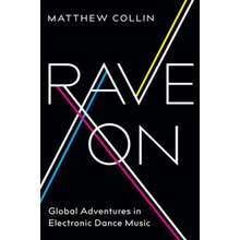 Rave on: Global Adventures in Electronic Dance Music